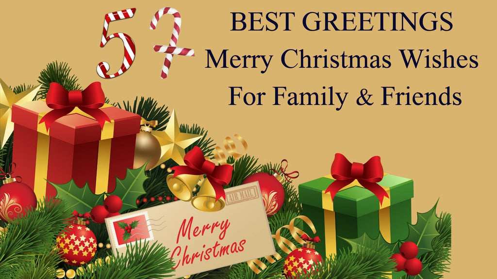 57 BEST GREETINGS Merry Christmas Wishes For Family & Friends